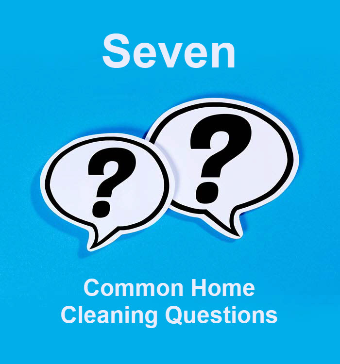 Home Cleaning Common Questions