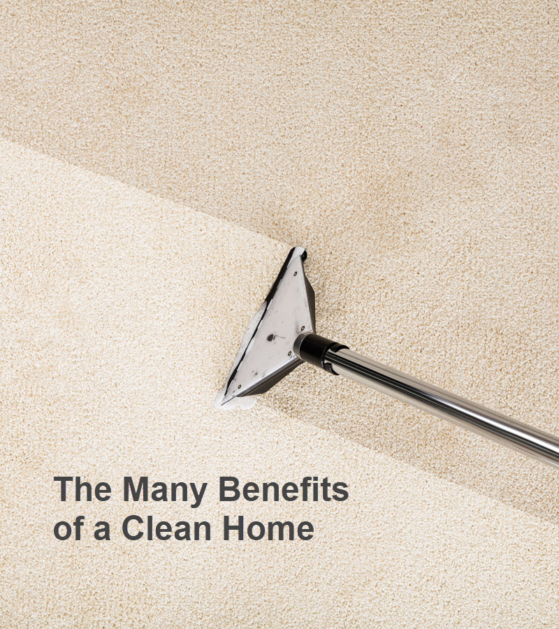 The Many Benefits of a Clean Home - Upper Valley Home Cleaning